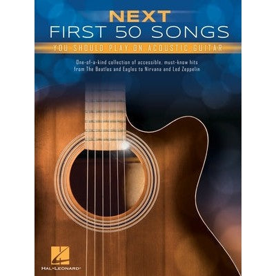 Next First 50 Songs You Should Play on Acoustic Guitar-Sheet Music-Hal Leonard-Logans Pianos
