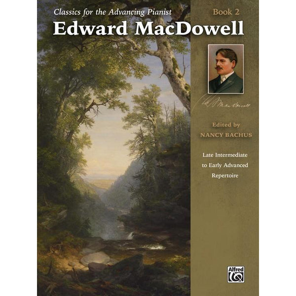 Classics for the Advancing Pianist: Edward MacDowell, Book 2-Sheet Music-Alfred Music-Logans Pianos